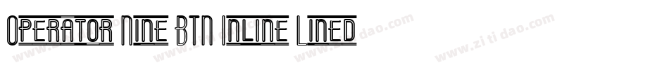 Operator Nine BTN Inline Lined字体转换